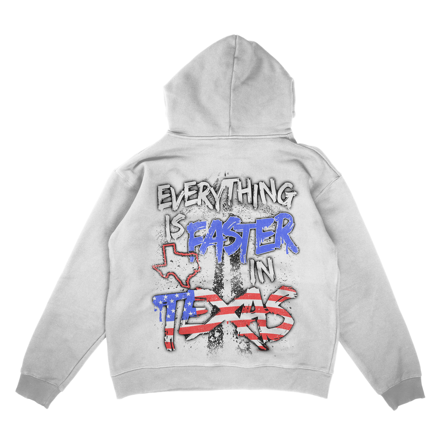 Everything is Faster in Texas Hoodie (ON SALE)