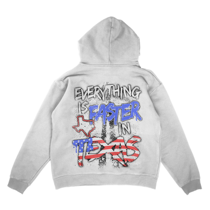 Everything is Faster in Texas Hoodie (ON SALE)