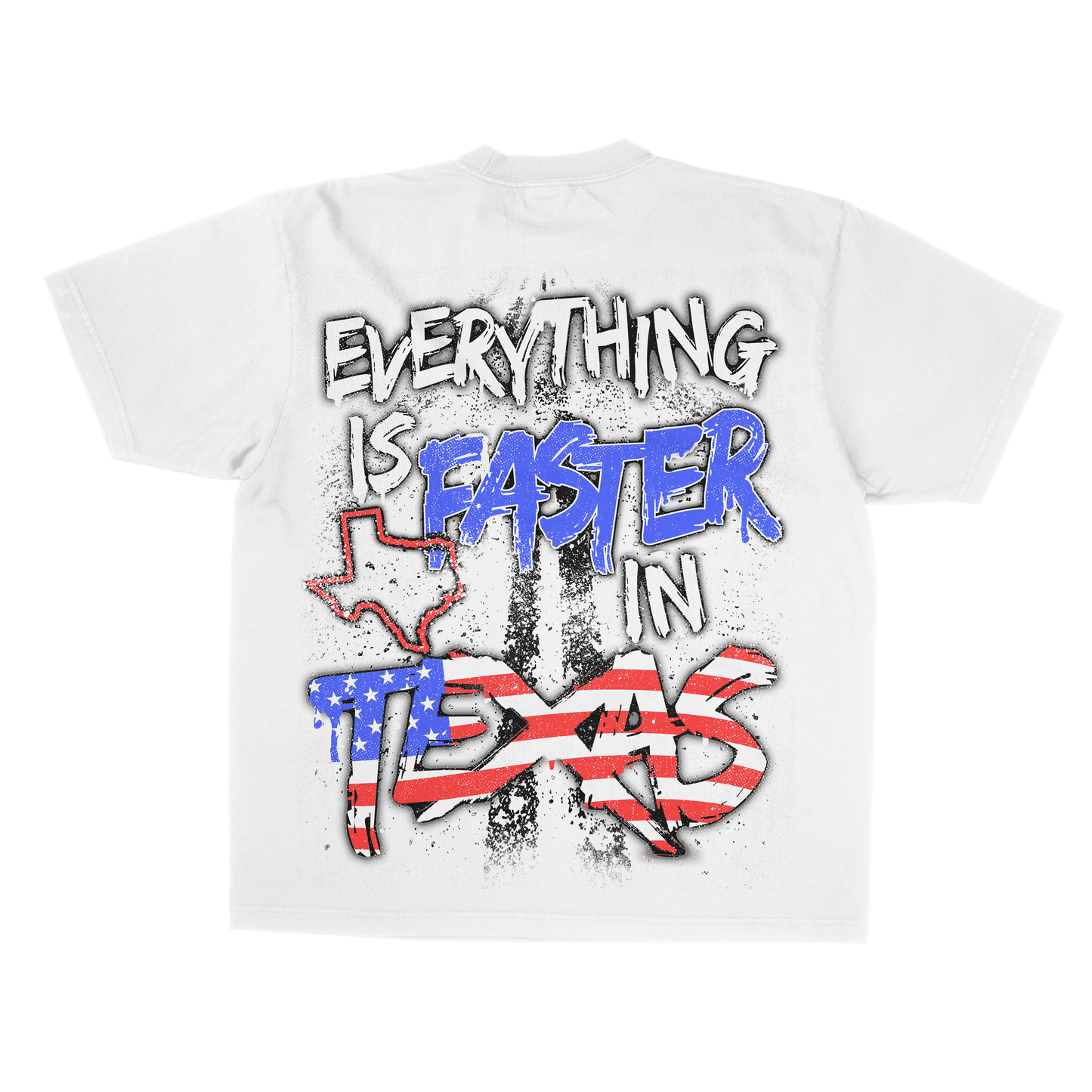 Everything is Faster in Texas Tee (ON SALE)