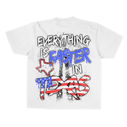 Everything is Faster in Texas Tee (ON SALE)
